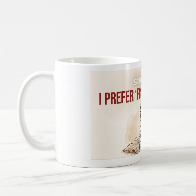 Stubborn Frenchie Minded Funny Dog Mom Gift Coffee Mug (Left)