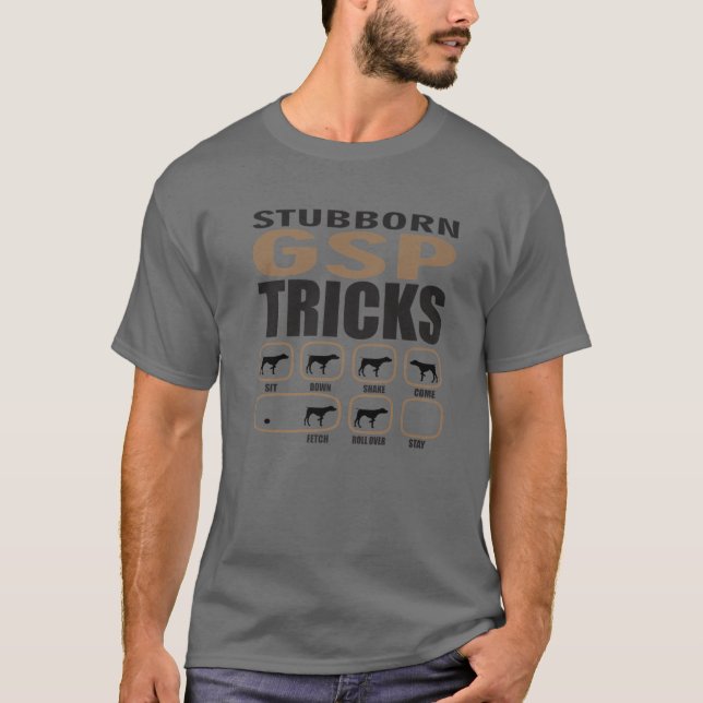 Stubborn German Shorthaired Pointer Design T-Shirt (Front)
