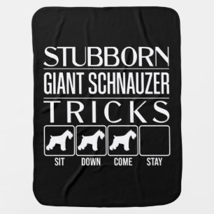 Stubborn Giant Schnauzer Tricks, Funny Giant Schna Baby Blanket