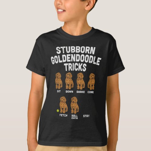 Stubborn Goldendoodle Tricks Funny Dog Trainer Mom T_Shirt