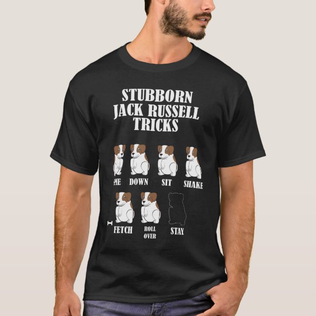 Stubborn Jack Russell Terrier Dog Trick T-Shirt (Front)