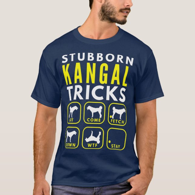 Stubborn Kangal Tricks - Dog Training T-Shirt (Front)