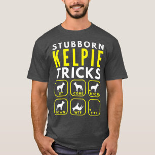 Stubborn Kelpie Tricks - Dog Training Premium T-Shirt