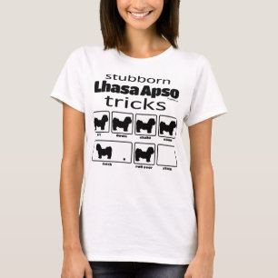 Stubborn Lhasa Apso Tricks T-Shirt