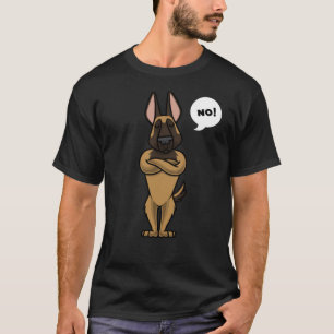 Stubborn Malinois Dog Belgian Shepherd Dog T-Shirt