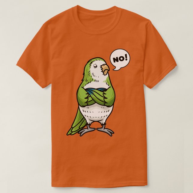 Stubborn Monk Parakeet Quaker Parrot T-Shirt (Design Front)