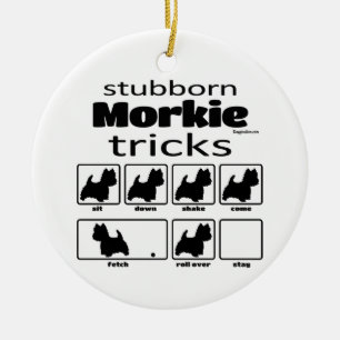 Stubborn Morkie Tricks Ceramic Ornament