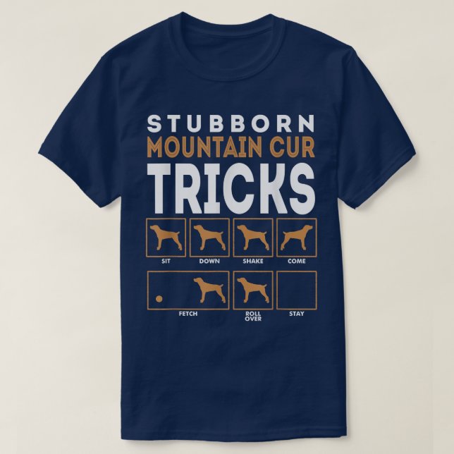 Stubborn Mountain Cur Dog Tricks Graphic  T-Shirt (Design Front)