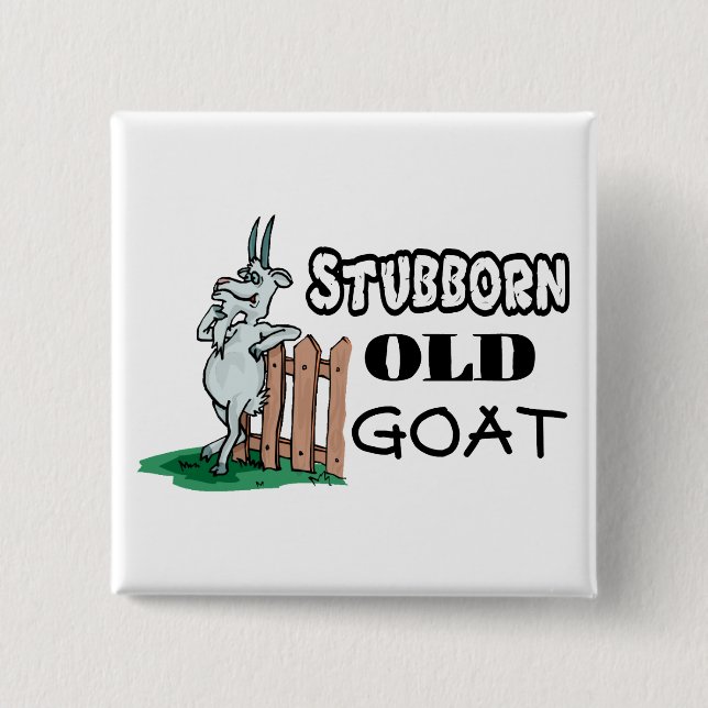Stubborn Old Goat Pinback Button (Front)