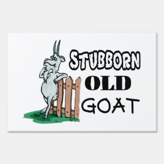 Stubborn Old Goat Sign