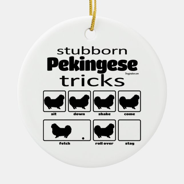 Stubborn Pekingese Tricks Ceramic Ornament (Front)