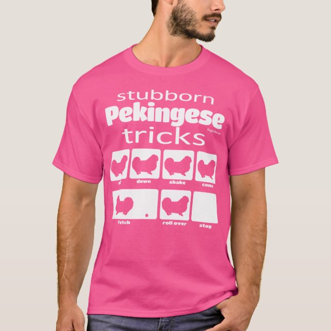 Stubborn Pekingese Tricks T-Shirt (Front)