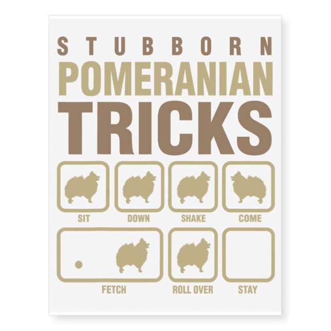 Stubborn Pomeranian Tricks Dog Lover Temporary Tattoos (Front)