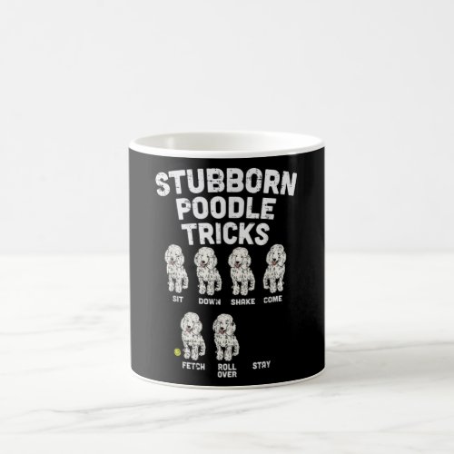 Stubborn Poodle Tricks Funny Dog Lover Owner Coffee Mug