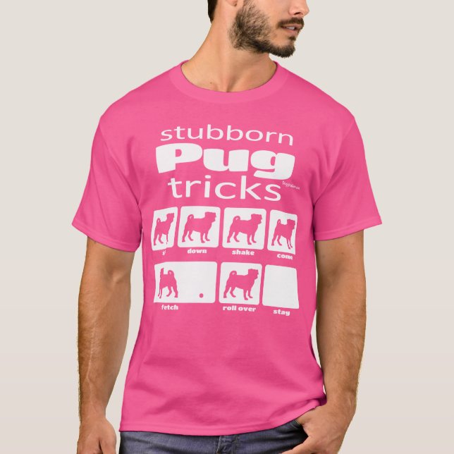 Stubborn Pug Tricks T-Shirt (Front)