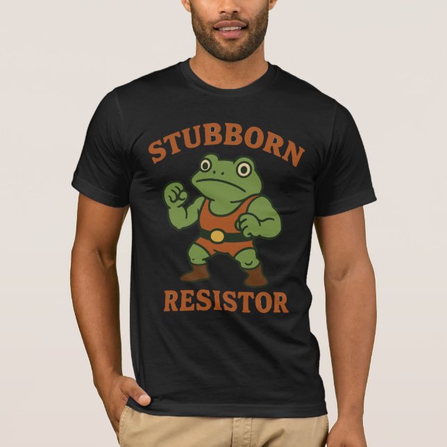  Stubborn Resistor - Motivational Frog Gym Tee (Front)
