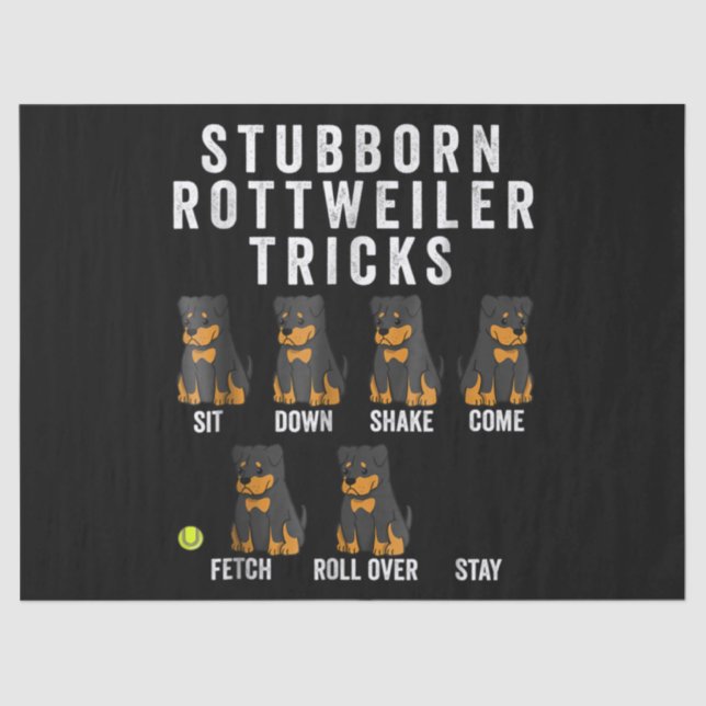 stubborn rottweiler tricks tissue paper (Front)