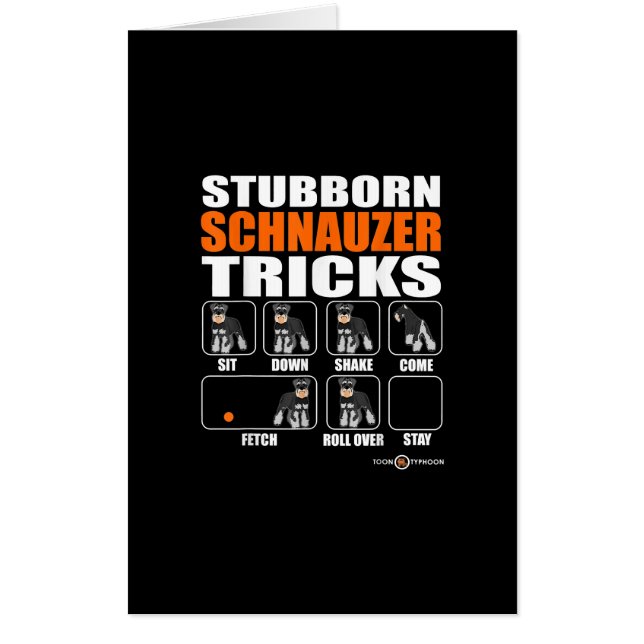 Stubborn Schnauzer Tricks  Funny Schnauzer Gift Card (Front)