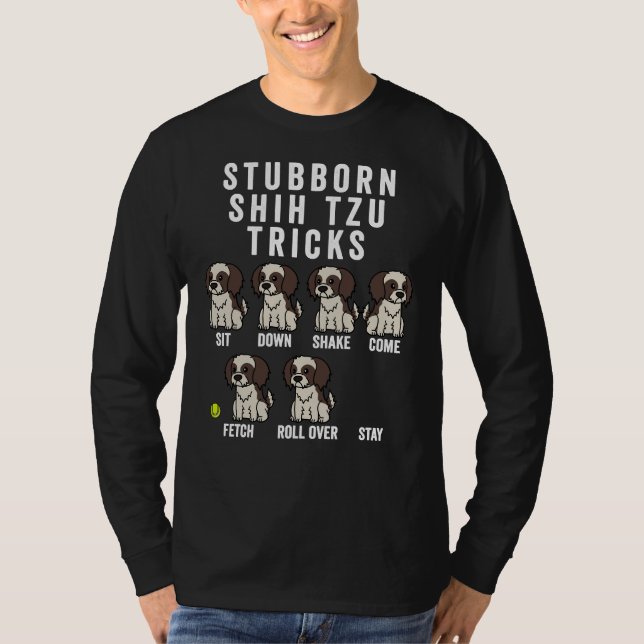 Stubborn Shih Tzu Tricks   41 T-Shirt (Front)