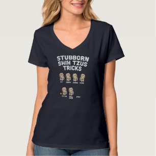 Stubborn Shih Tzu Tricks Animal Pet Dog Lover Owne T-Shirt