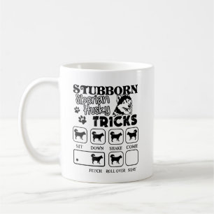 Stubborn Siberian Husky Tricks Mug
