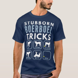 Stubborn South African Mastiff Tricks - Dog T-Shirt