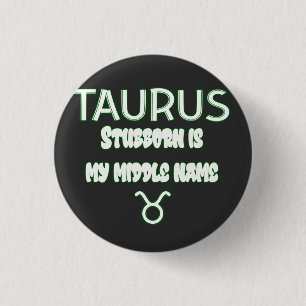 Stubborn Taurus  Button