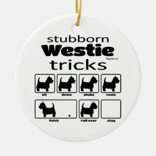 Stubborn Westie Tricks Ceramic Ornament