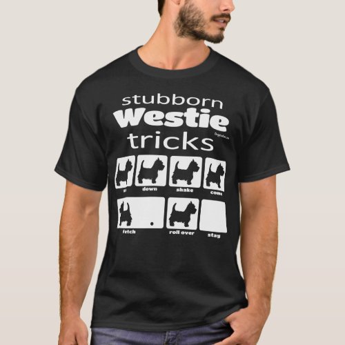 Stubborn Westie Tricks T_Shirt