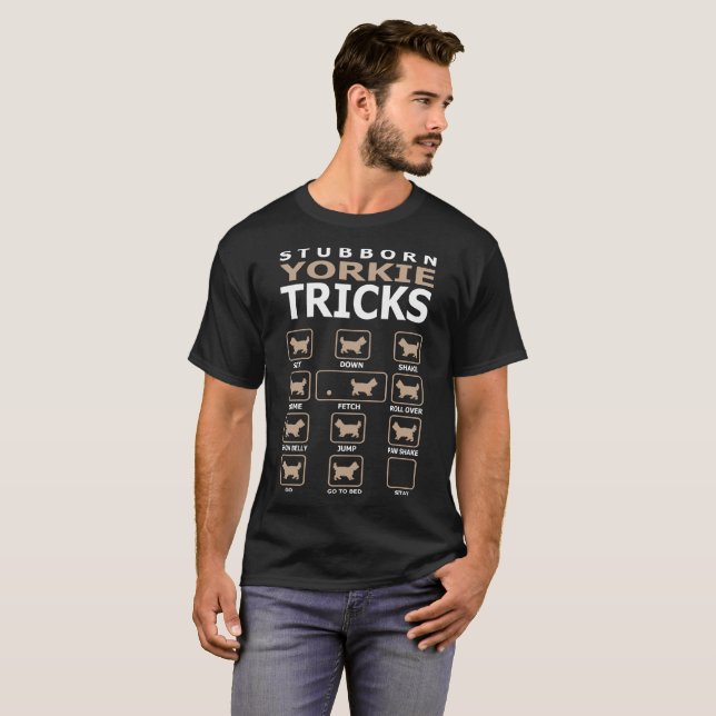 Stubborn Yorkie Dog Tricks Funny Tshirt (Front Full)