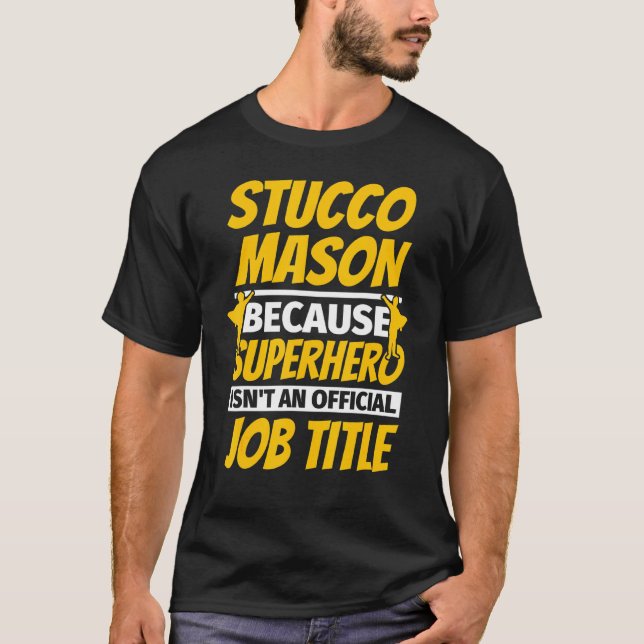 Stucco Mason Humor T-Shirt (Front)
