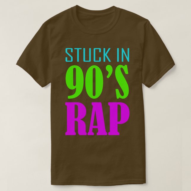 Stuck in 90s Rap T-Shirt (Design Front)