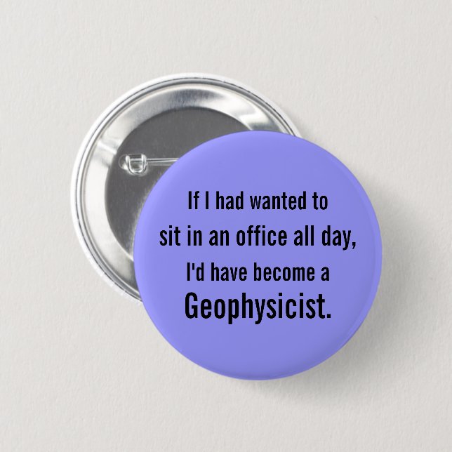 Stuck in the Office- Customizable Pinback Button (Front & Back)