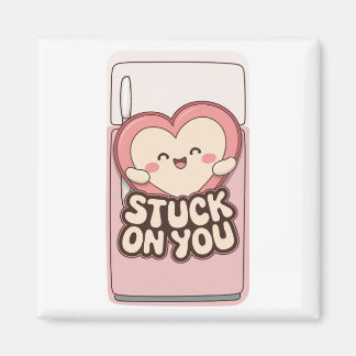 Stuck on you Cute Fridge Magnet