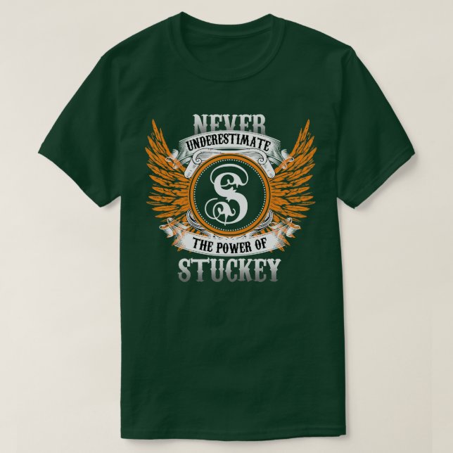 Stuckey Name Shirt Never Underestimate The Power O (Design Front)