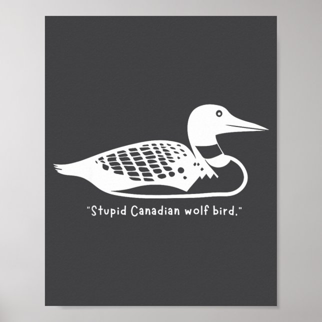 Stud Canadian Wolf Bird Funny Loon Humor  Poster (Front)