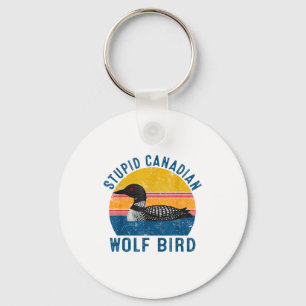 Stud Canadian Wolf Funny Loon Bird Humor Quote  Keychain