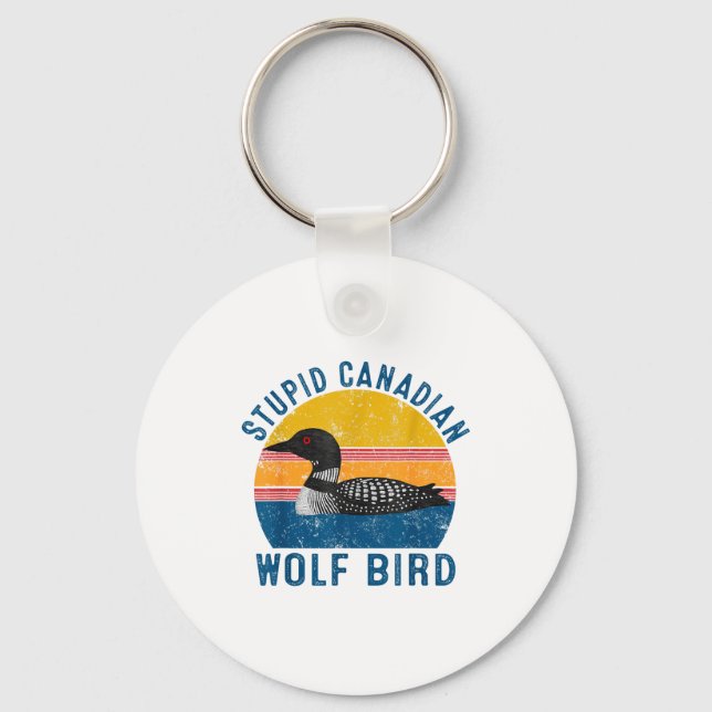 Stud Canadian Wolf Funny Loon Bird Humor Quote  Keychain (Front)