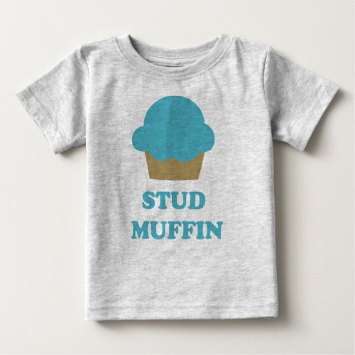 Stud Muffin Baby T_Shirt
