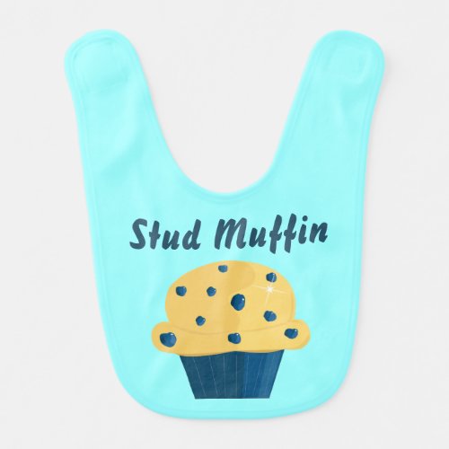 Stud Muffin Blueberry Muffin Baby Bib