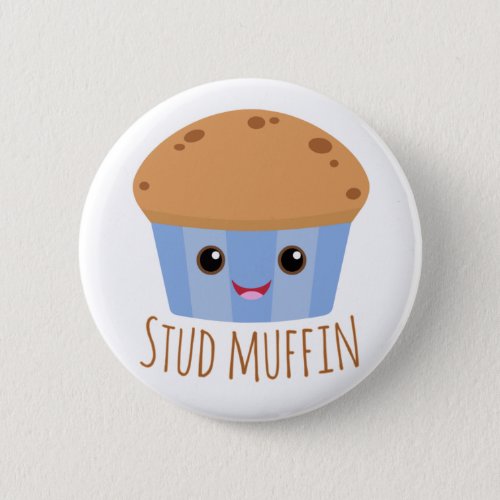 Stud Muffin Cute Food Pun Foodie Pin Button