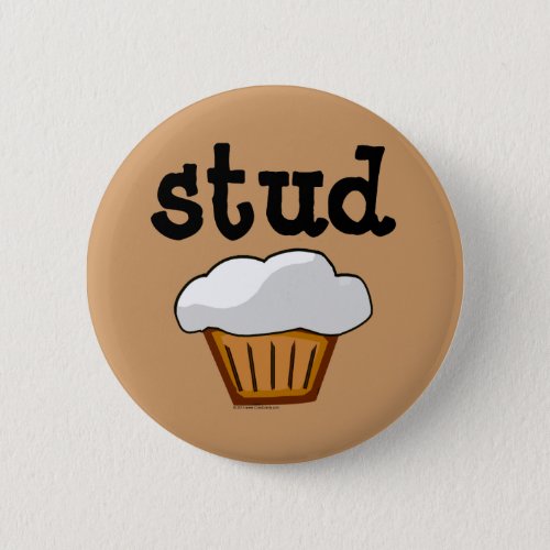 Stud Muffin Cute Funny Baked Good Pinback Button