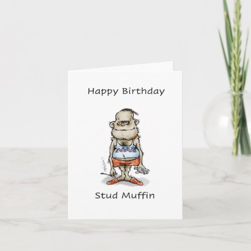 Stud muffin Happy Birthday Card