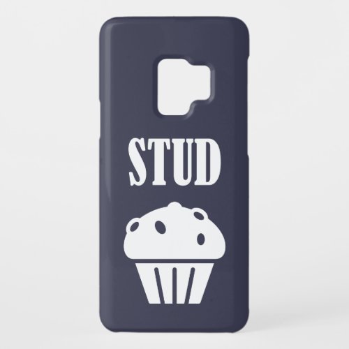 STUD Muffin Manly Tough Guy Funny Gift Good Lookin Case_Mate Samsung Galaxy S9 Case