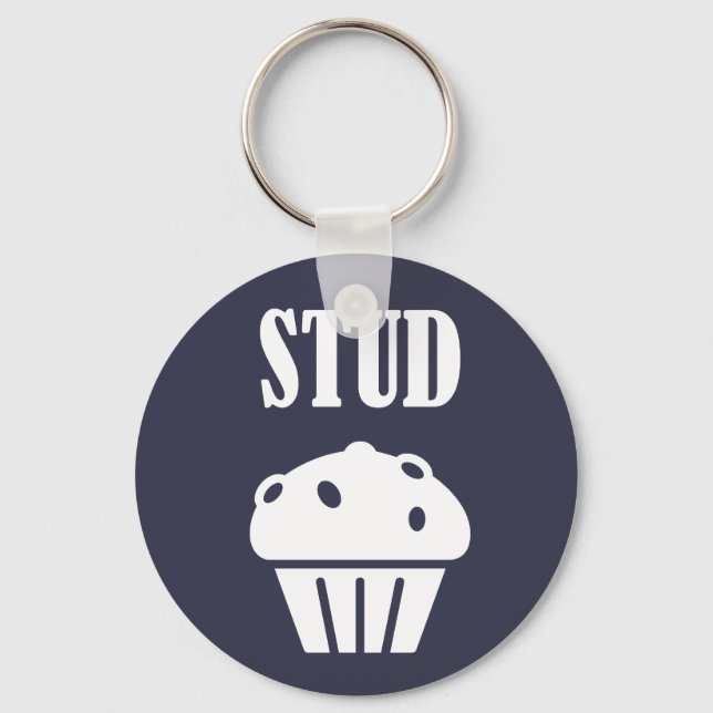 STUD Muffin Manly Tough Guy Funny Gift Good Lookin Keychain (Front)