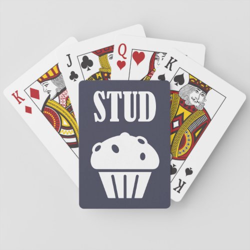 STUD Muffin Manly Tough Guy Funny Gift Good Lookin Playing Cards
