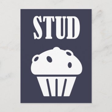 STUD Muffin Manly Tough Guy Funny Gift Good Lookin Postcard
