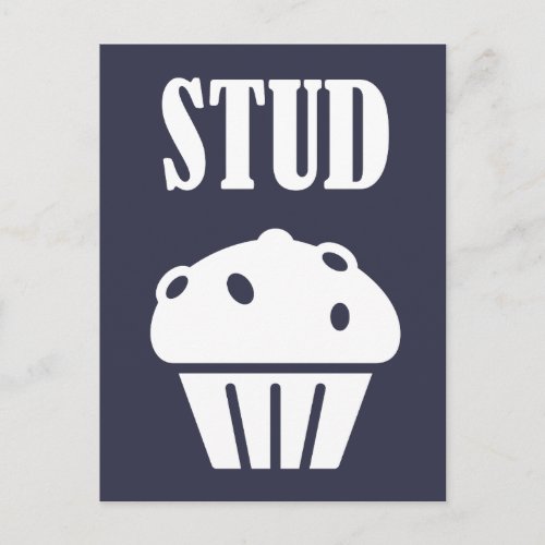 STUD Muffin Manly Tough Guy Funny Gift Good Lookin Postcard