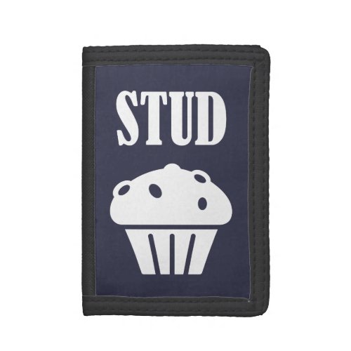 STUD Muffin Manly Tough Guy Funny Gift Good Lookin Trifold Wallet