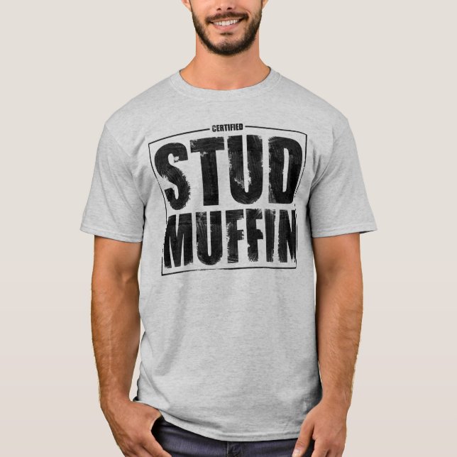 Stud Muffin T-Shirt (Front)